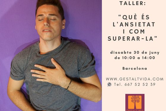 Taller: “Que es la ansiedad y como superarla” en Barcelona Taller: “Que es la ansiedad y como superarla” en Barcelona
